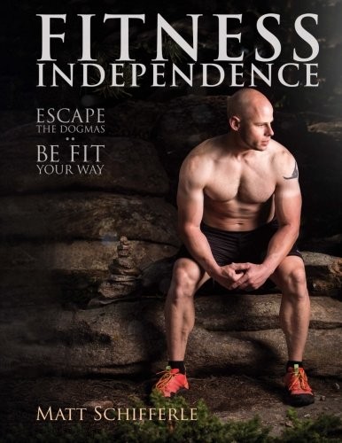 Where to buy the best fitness independence escape the fads and be fit your way? Review 2017