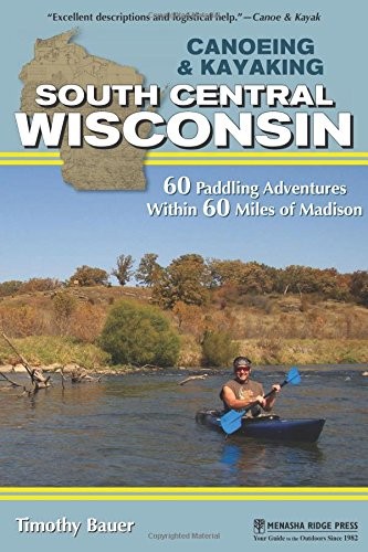 What is the best canoeing south central wisconsin out there on the market? (2017 Review)